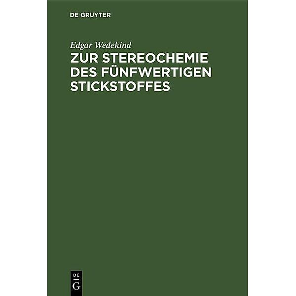 Zur Stereochemie des fünfwertigen Stickstoffes, Edgar Wedekind