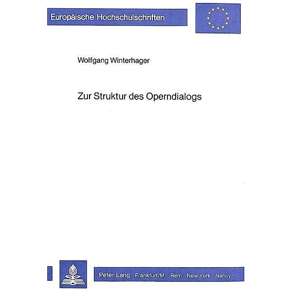 Zur Struktur des Operndialogs, Wolfgang Winterhager