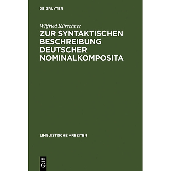Zur syntaktischen Beschreibung deutscher Nominalkomposita, Wilfried Kürschner