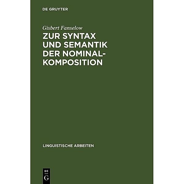 Zur Syntax und Semantik der Nominalkomposition / Linguistische Arbeiten Bd.107, Gisbert Fanselow