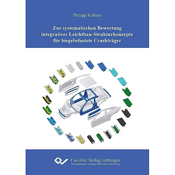 Zur systematischen Bewertung integrativer Leichtbau-Strukturkonzepte für biegebelastete Crashträger