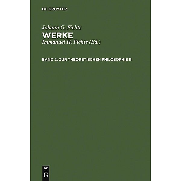 Zur theoretischen Philosophie II, Johann G. Fichte