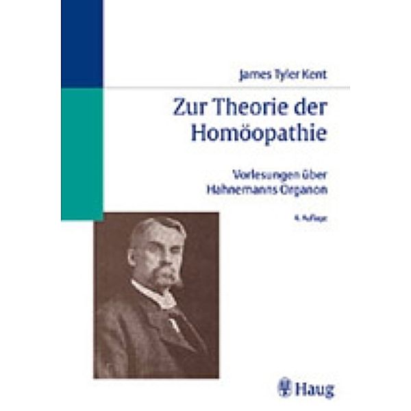 Zur Theorie der Homöopathie, James T. Kent