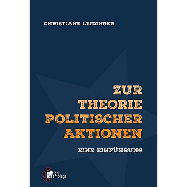 Zur Theorie politischer Aktionen, Christiane Leidinger