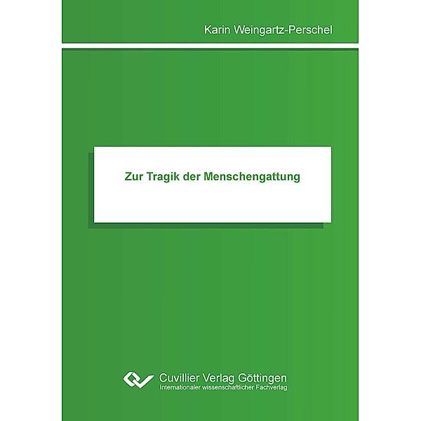 Zur Tragik der Menschengattung