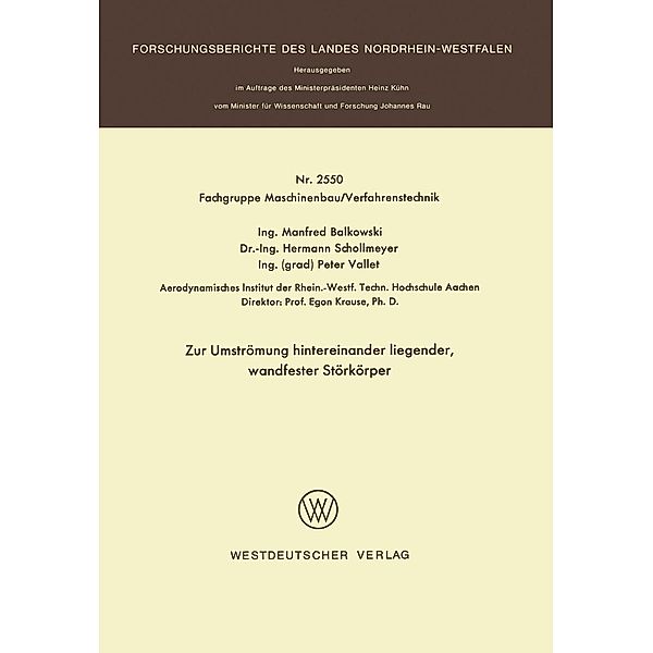 Zur Umströmung hintereinander liegender, wandfester Störkörper / Forschungsberichte des Landes Nordrhein-Westfalen, Manfred Balkowski