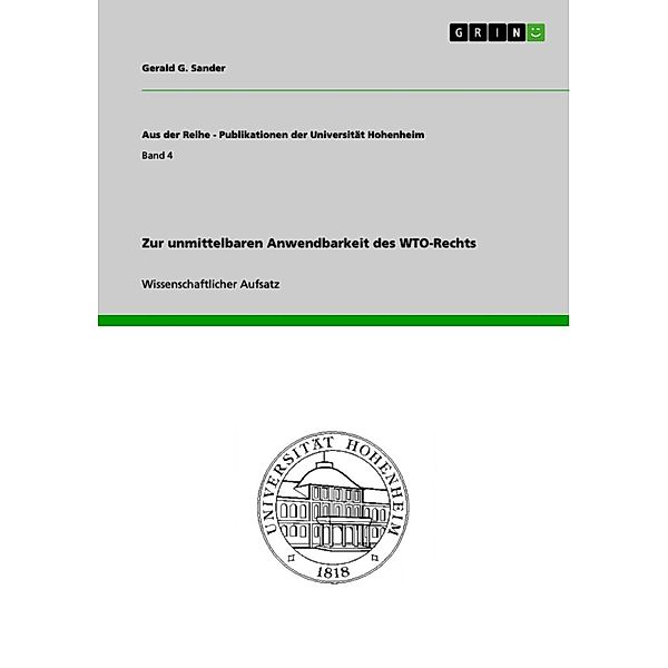 Zur unmittelbaren Anwendbarkeit des WTO-Rechts / Aus der Reihe - Publikationen der Universität Hohenheim Bd.Band 4, Gerald G. Sander