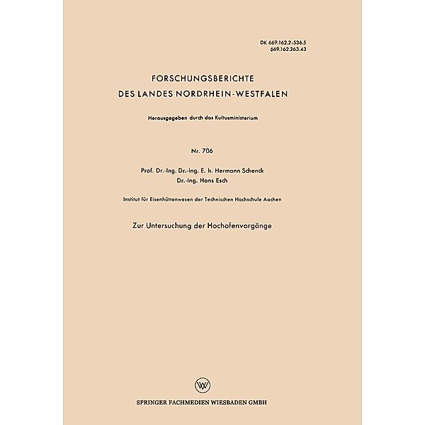 Zur Untersuchung der Hochofenvorgänge / Forschungsberichte des Landes Nordrhein-Westfalen Bd.706, Hermann Schenck