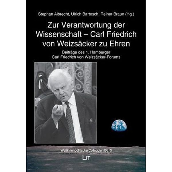 Zur Verantwortung der Wissenschaft - Carl Friedrich von Weizsäcker zu Ehren