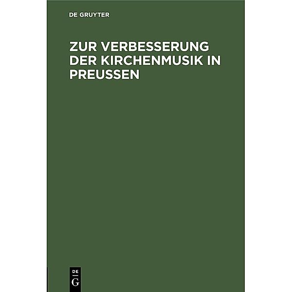 Zur Verbesserung der Kirchenmusik in Preußen