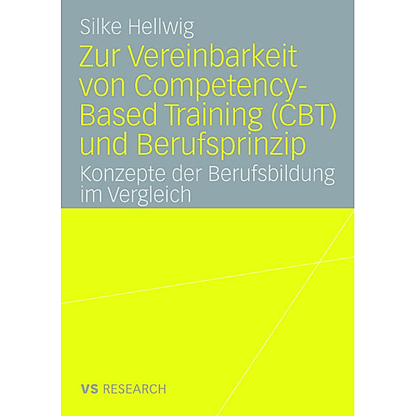 Zur Vereinbartkeit von Competency-Based Training (CBT) und Berufsprinzip, Silke Hellwig