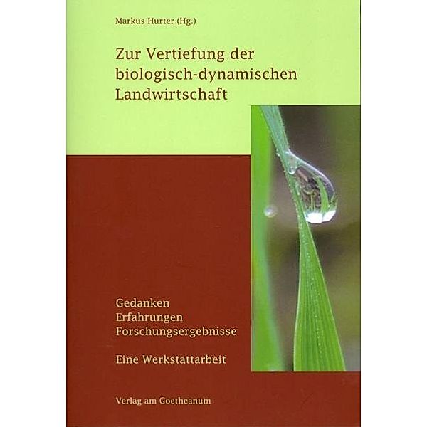 Zur Vertiefung der biologisch-dynamischen Landwirtschaft