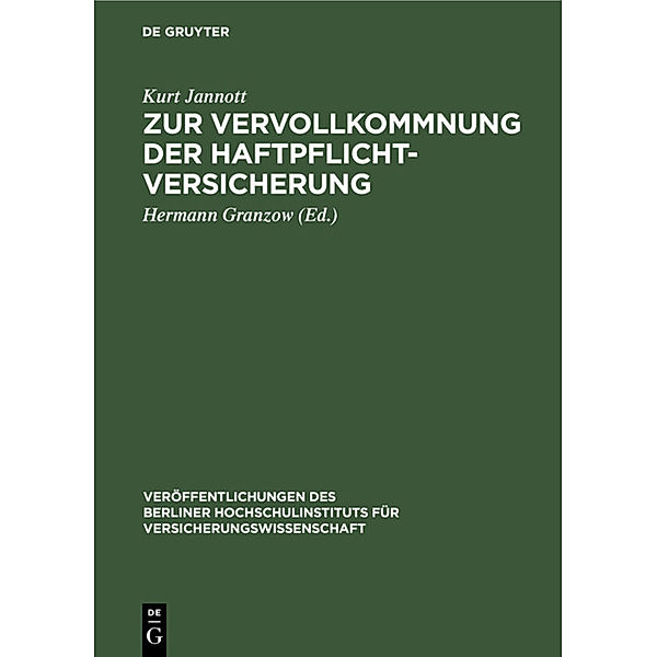 Zur Vervollkommnung der Haftpflichtversicherung, Kurt Jannott