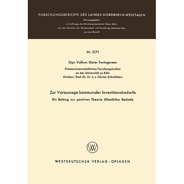 Zur Voraussage kommunaler Investitionsbedarfe / Forschungsberichte des Landes Nordrhein-Westfalen Bd.2171, Dieter Ewringmann