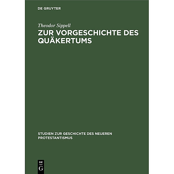 Zur Vorgeschichte des Quäkertums, Theodor Sippell