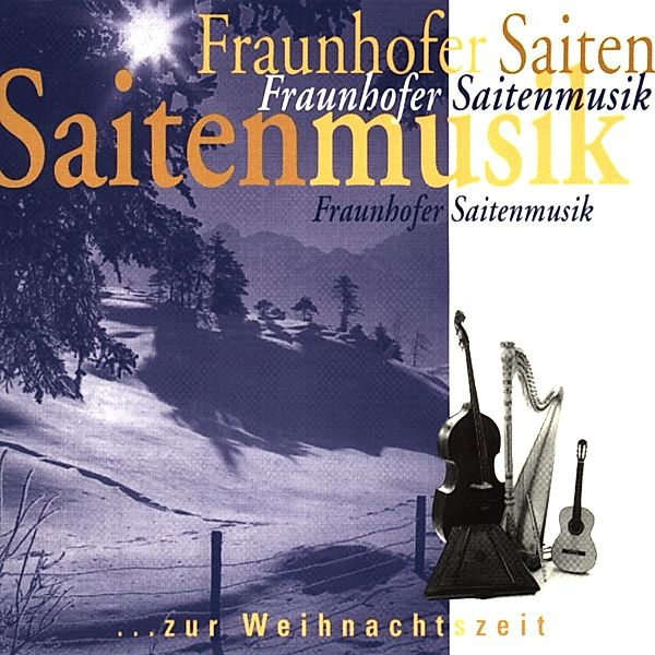 Zur Weihnachtszeit, Fraunhofer Saitenmusik