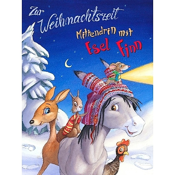 Zur Weihnachtszeit Mittendrin mit Esel Finn, Michaela Holzinger
