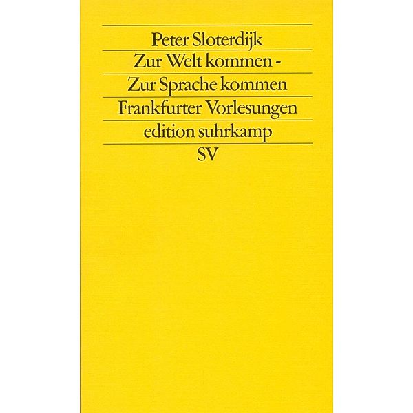 Zur Welt kommen - Zur Sprache kommen, Peter Sloterdijk