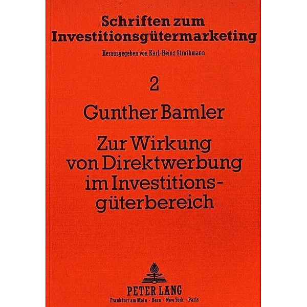 Zur Wirkung von Direktwerbung im Investitionsgüterbereich, Gunther Bamler
