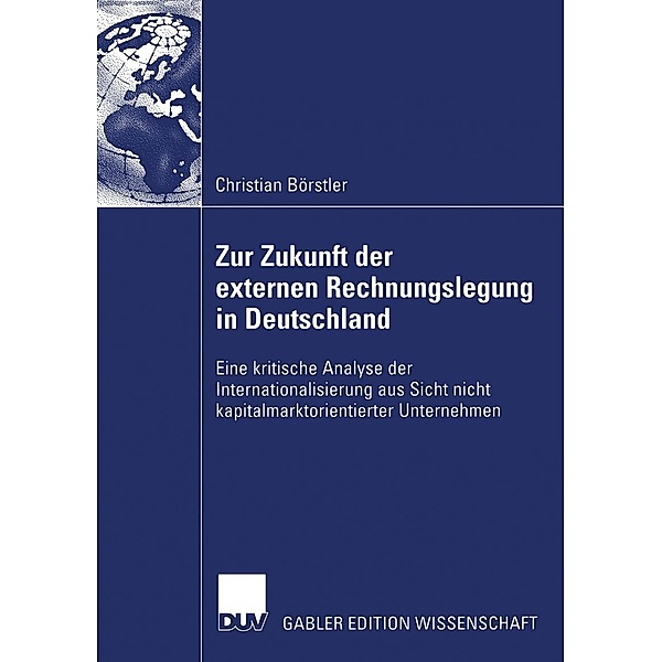 Zur Zukunft der externen Rechnungslegung in Deutschland, Christian Börstler