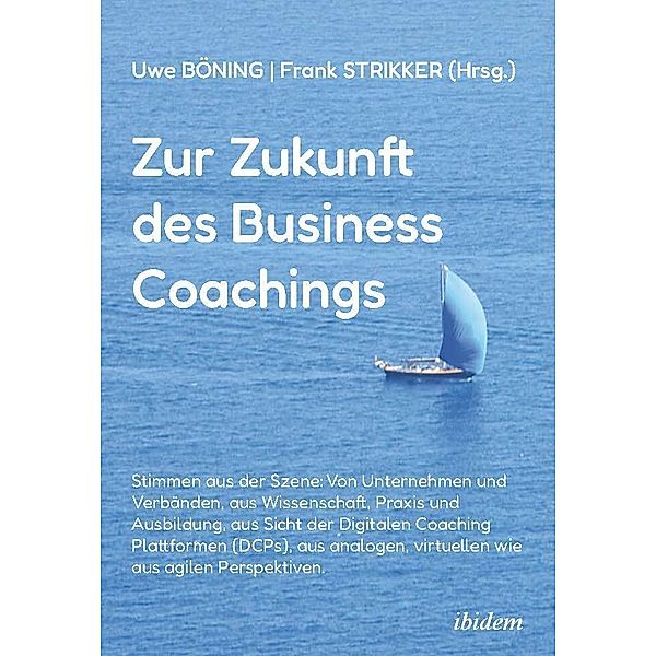 Zur Zukunft des Business Coachings, Frank Böning Strikker