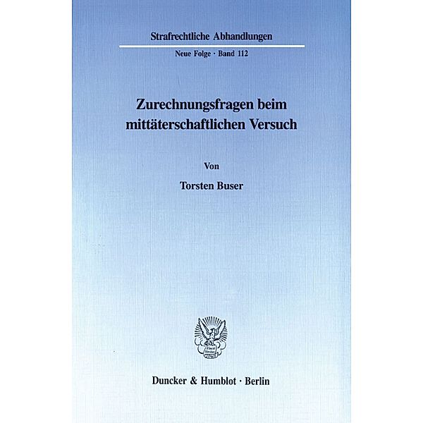 Zurechnungsfragen beim mittäterschaftlichen Versuch., Torsten Buser