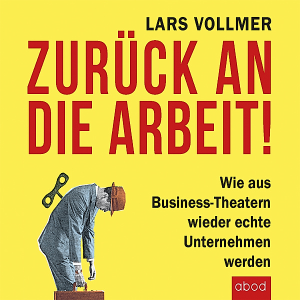 Zurück an die Arbeit - Back To Business, Lars Vollmer