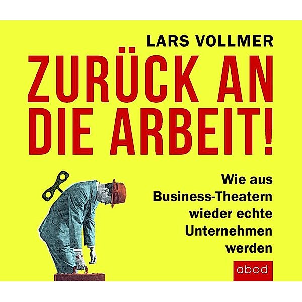 Zurück an die Arbeit - Back To Business, Audio-CD, Lars Vollmer