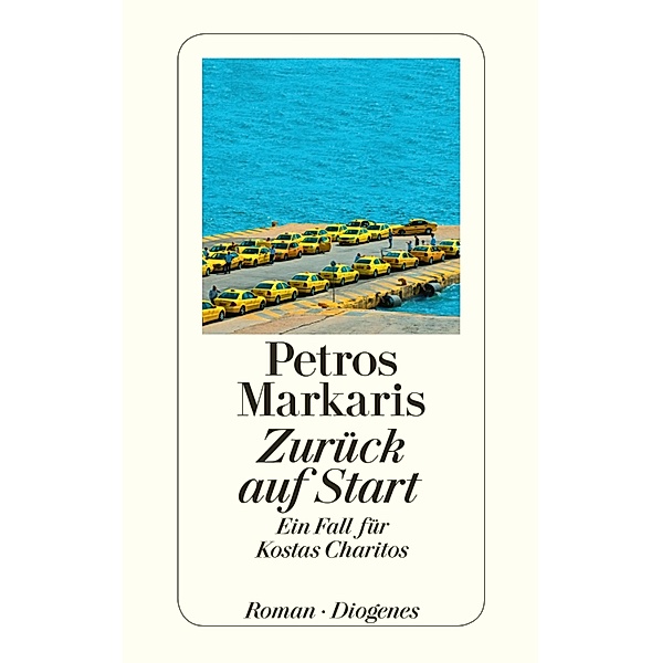 Zurück auf Start / Kostas Charitos Bd.10, Petros Markaris