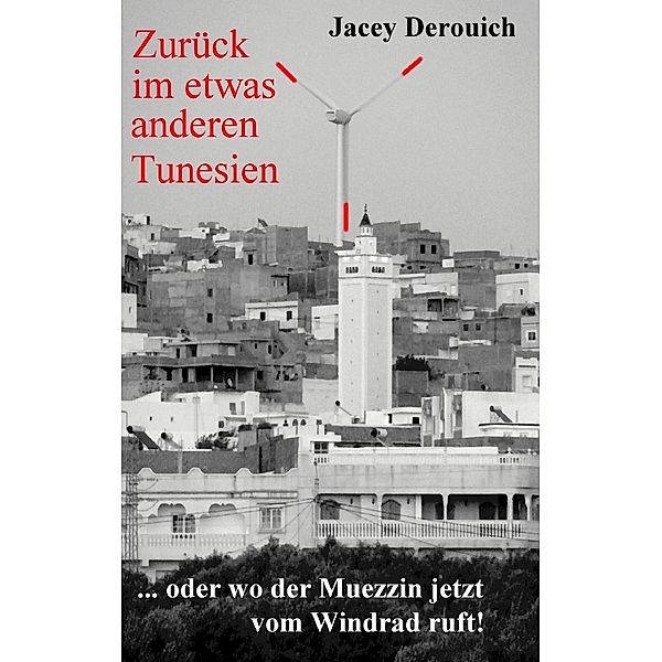 Zurück im etwas anderen Tunesien, Jacey Derouich