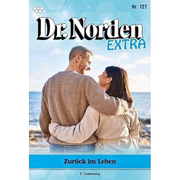 Zurück im Leben / Dr. Norden Extra Bd.127, Patricia Vandenberg