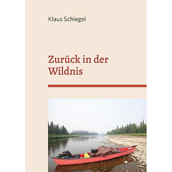 Zurück in der Wildnis, Klaus Schiegel