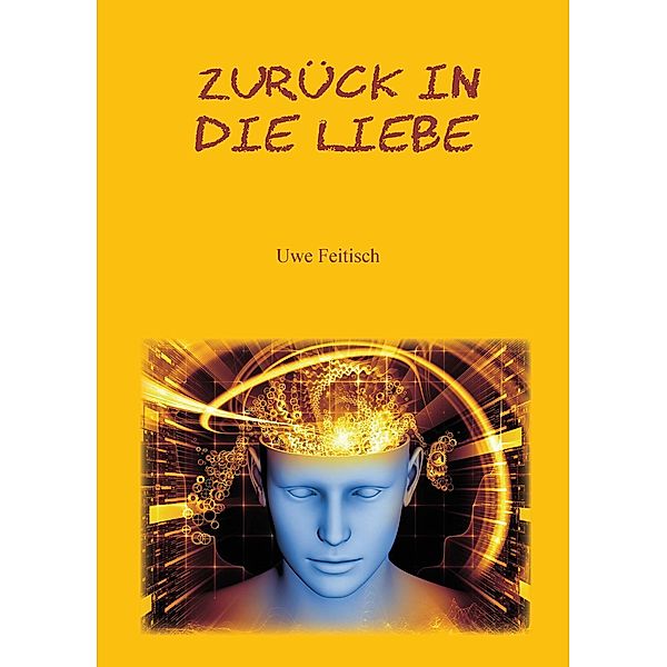 Zurück in die Liebe, Uwe Feitisch