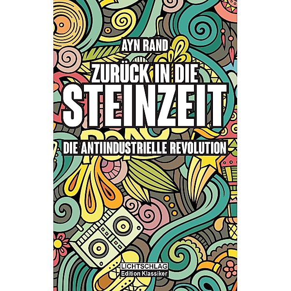 Zurück in die Steinzeit, Ayn Rand