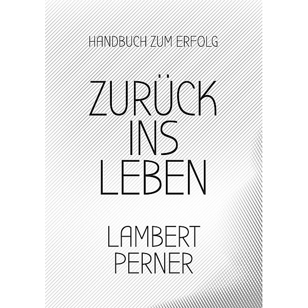 Zurück ins Leben, Lambert Perner