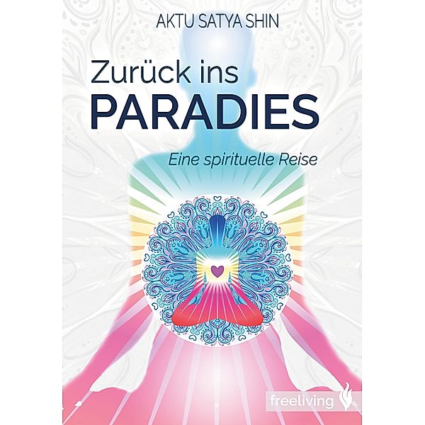 Zurück ins Paradies, Aktu Satya Shin