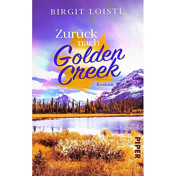Zurück nach Golden Creek / Maple Leaf Bd.1, Birgit Loistl