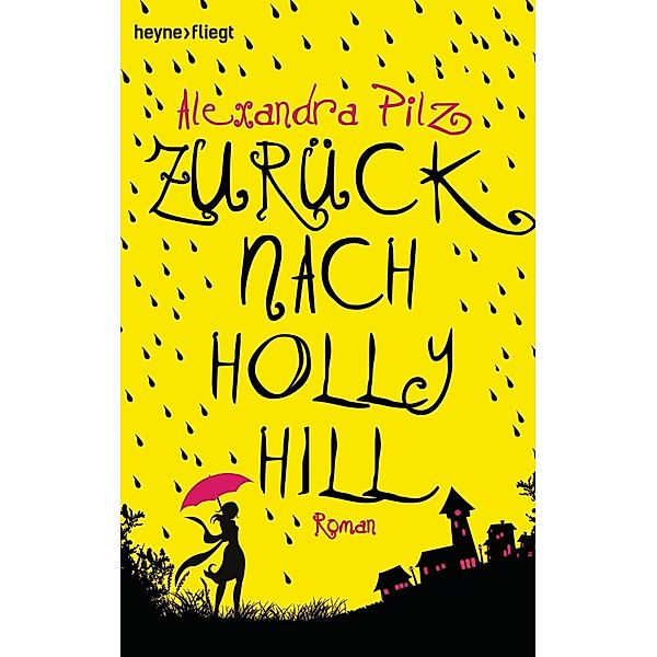 Zurück nach Hollyhill / Hollyhill Bd.1, Alexandra Pilz