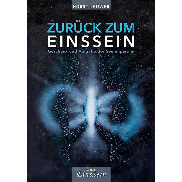 Zurück zum EinsSein, Horst Leuwer