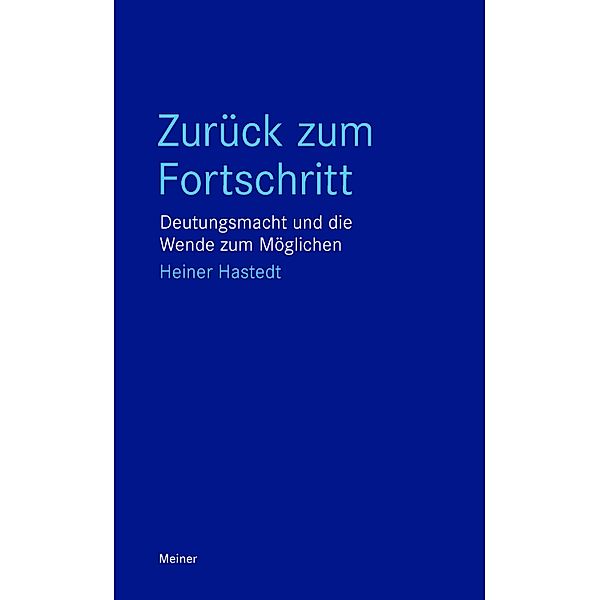 Zurück zum Fortschritt / Blaue Reihe, Heiner Hastedt