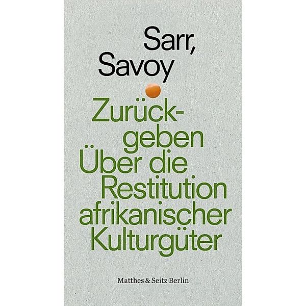 Zurückgeben, Felwine Sarr, Bénédicte Savoy