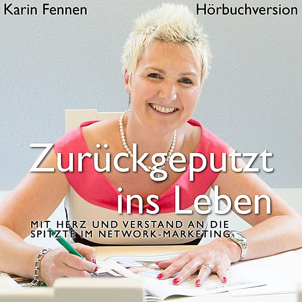 Zurückgeputzt ins Leben, Karin Fennen