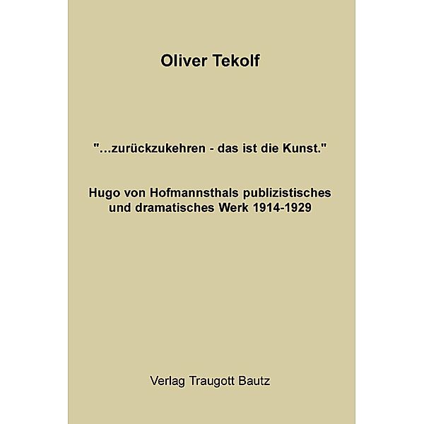 ...zurückzukehren - das ist die Kunst, Oliver Tekolf