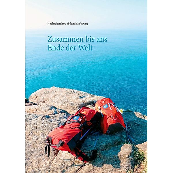 Zusammen bis ans Ende der Welt, Dominik Rettig, Katharina Rettig