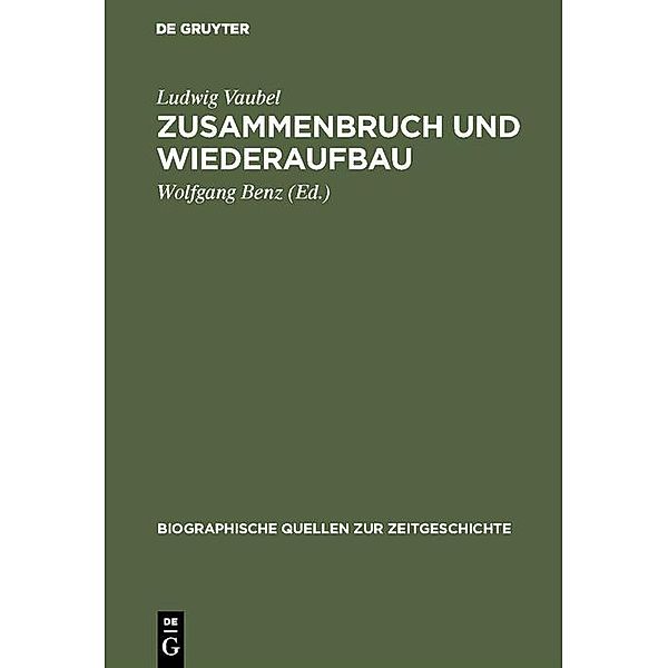 Zusammenbruch und Wiederaufbau / Biographische Quellen zur Zeitgeschichte Bd.1, Ludwig Vaubel