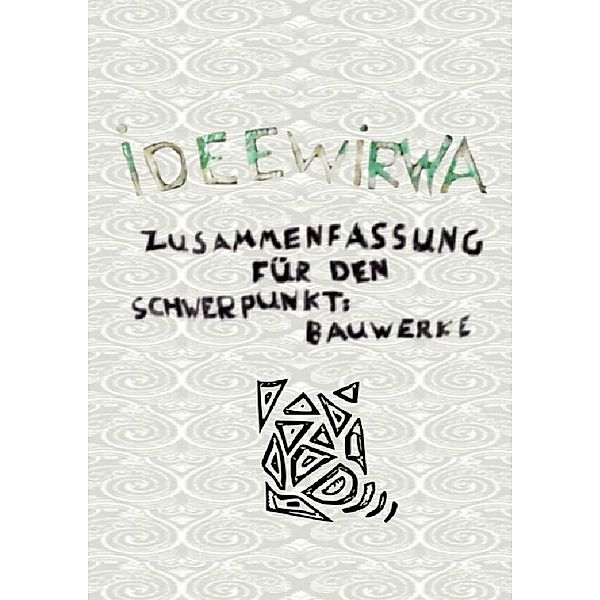 Zusammenfassung für den Schwerpunkt Bauwerke, Sebastian Ebner