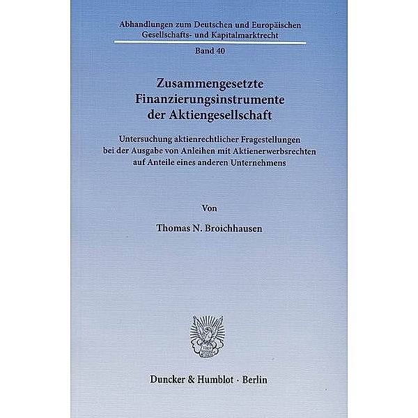 Zusammengesetzte Finanzierungsinstrumente der Aktiengesellschaft, Thomas N. Broichhausen