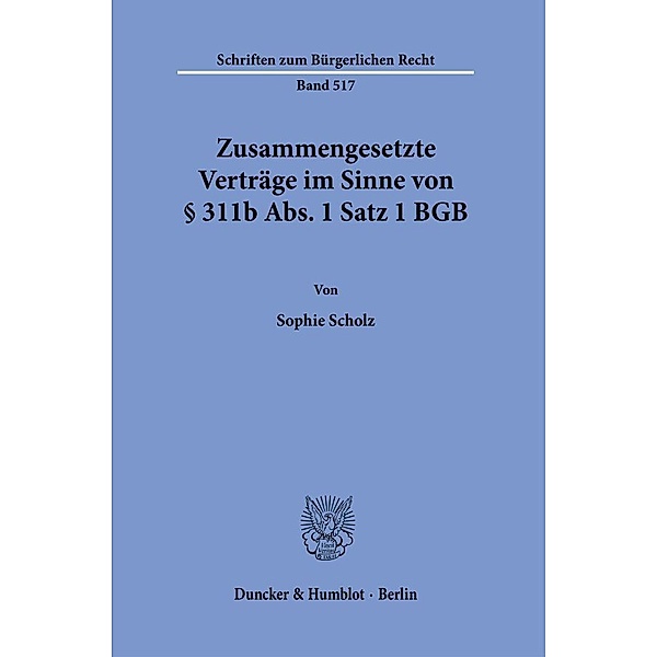 Zusammengesetzte Verträge im Sinne von    311b Abs. 1 Satz 1 BGB., Sophie Scholz