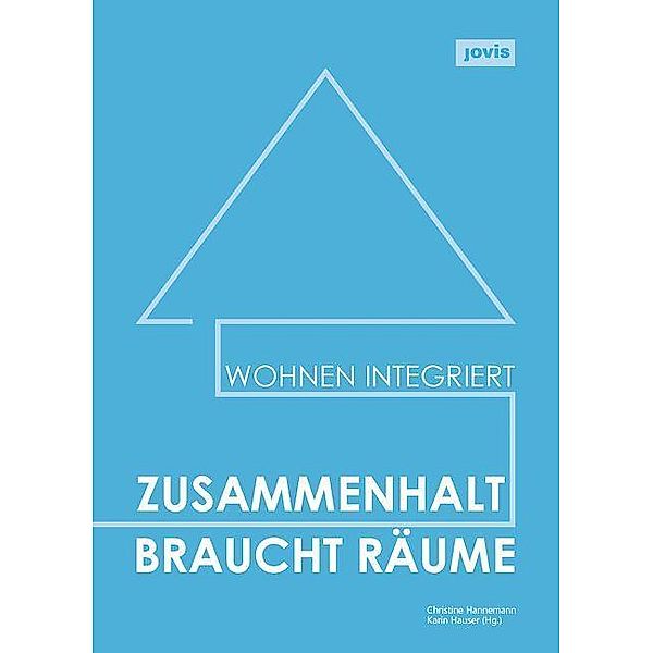 Zusammenhalt braucht Räume / JOVIS