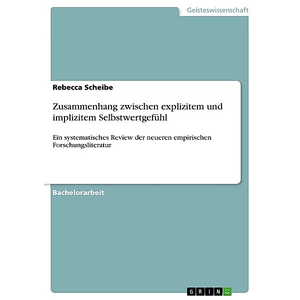 Zusammenhang zwischen explizitem und implizitem Selbstwertgefühl, Rebecca Scheibe